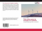 Tres retos para la energía en españa: