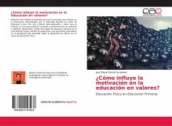 ¿Cómo influye la motivación en la educación en valores? - García Fernández, José Miguel