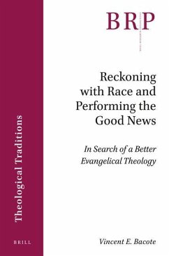 Reckoning with Race and Performing the Good News - Bacote, Vincent