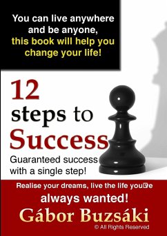 12 Steps to Success: Guaranteed success with a single step - Buzsáki, Gábor