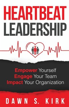 Heartbeat Leadership - Kirk, Dawn S.