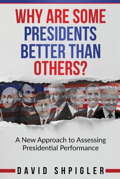 Why Are Some Presidents Better Than Others? - Shpigler, David