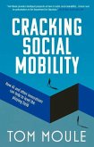 Social Mobility Cracked: Innovative Solutions to an Entrenched Problem