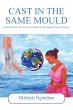 CAST IN THE SAME MOULD - Bild 1