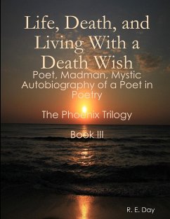 Life, Death, and Living With a Death Wish - Day, R. E.