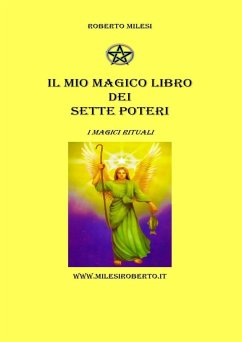 Roberto Milesi - Il Mio Magico Libro dei Sette Poteri - Milesi, Roberto