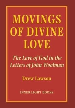 Movings of Divine Love: The Love of God in the Letters of John Woolman - Lawson, Drew