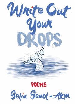 Write Out Your Drops - Senol-Akin, Selin