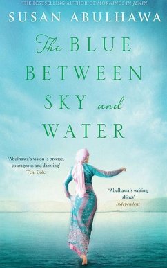 The Blue Between Sky and Water - Abulhawa, Susan