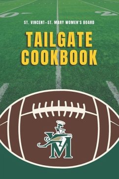 St. Vincent-St. Mary Women's Board Tailgate Cookbook - Women's Board, St Vincent - St Mary