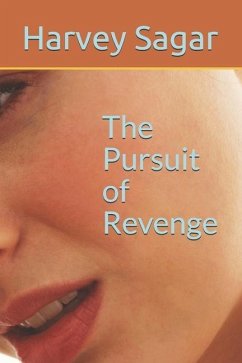 The Pursuit of Revenge - Sagar, Harvey James