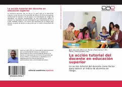 La acción tutorial del docente en educación superior - León Villa Et Al, José Luis; Garcia Y Mtz., Reyna y Raúl; Rosales León, Flavio Y Rene