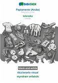 BABADADA black-and-white, Papiamento (Aruba) - íslenska, diccionario visual - myndræn orðabók