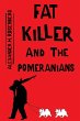 Fat Killer and The Pomeranians - Bild 1