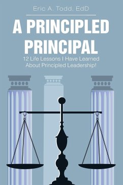 A Principled Principal - Todd, EdD Eric A.