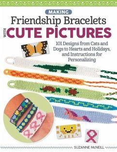 Making Friendship Bracelets with Cute Pictures - Mcneill, Suzanne