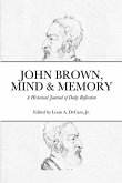 John Brown, Mind & Memory