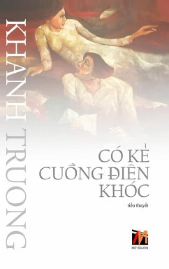 Có K¿ Cu¿ng ¿iên Khóc (hard cover) - Truong, Khanh