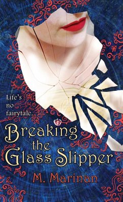Breaking the Glass Slipper (hardcover) - Marinan, M.