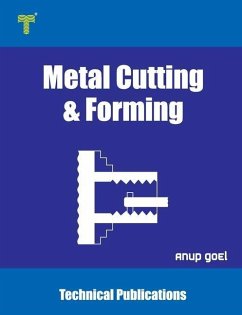 Metal Cutting and Forming: Machining Techniques and Applications - Goel, Anup