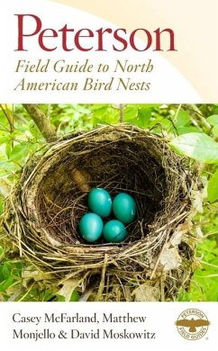 Peterson Field Guide to North American Bird Nests - McFarland, Casey; Monjello, Matthew; Moskowitz, David