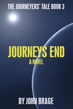 Journeys End - Brage, John R.