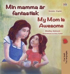 My Mom is Awesome (Swedish English Bilingual Book for Kids) - Admont, Shelley; Books, Kidkiddos