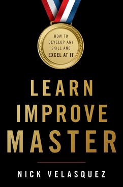 Learn, Improve, Master - Velasquez, Nick