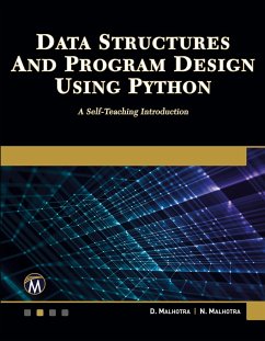 Data Structures and Program Design Using Python: A Self-Teaching Introduction - Malhotra, D.;Malhotra, N.