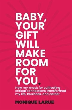 Baby, your gift will make room for you - Wilson, Monique Larue