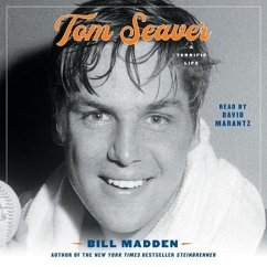 Tom Seaver: A Terrific Life - Madden, Bill