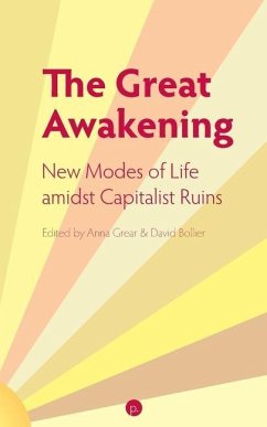 The Great Awakening: New Modes of Life amidst Capitalist Ruins - Grear, Anna