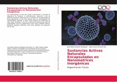 Sustancias Activas Naturales Encapsuladas en Nanomatrices Inorgánicas - Moreno Rodríguez, José Albino; Moreno Rdz, Lilián Aurora