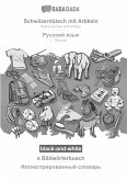 BABADADA black-and-white, Schwiizerdütsch mit Artikeln - Russian (in cyrillic script), s Bildwörterbuech - visual dictionary (in cyrillic script)