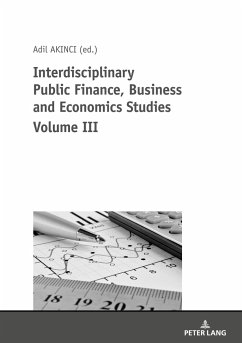 Interdisciplinary Public Finance, Business and Economics Studies Volume III - Özcelik, Özer