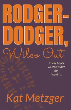 Rodger-Dodger, Wilco Out - Metzger, Kat