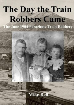 The Day The Train Robbers Came - Bell, Mike
