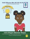 Lil's Super Soccer Game: Power of Affirmations (Positive Thinking & Speaking)