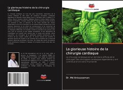 La glorieuse histoire de la chirurgie cardiaque - Anisuzzaman, Dr. Md