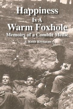 Happiness is a Warm Foxhole - Kreitman, S. Keith