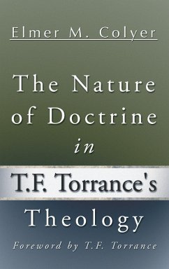 The Nature of Doctrine in T.F. Torrance's Theology - Colyer, Elmer M.