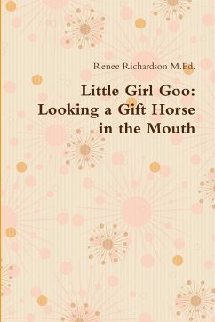 Little Girl Goo - Richardson M. Ed., Renee