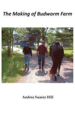 The Making of Budworm Farm - Hill, Andrea Suarez