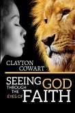 Seeing God Through The Eyes Of Faith
