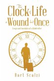 The Clock of Life is Wound but Once: Essays and Anecdotes of a Globetrotter