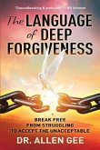 The Language of Deep Forgiveness