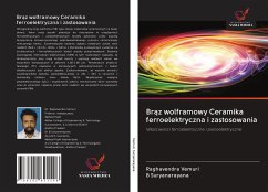 Br¿z wolframowy Ceramika ferroelektryczna i zastosowania - Vemuri, Raghavendra; Suryanarayana, B.