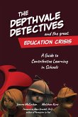 The Depthvale Detectives and the Great Education Crisis