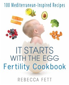 It Starts with the Egg Fertility Cookbook - Fett, Rebecca