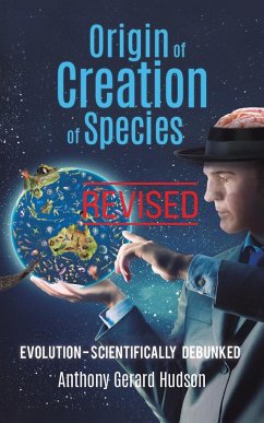 Origin of Creation of Species - Hudson, Anthony Gerard